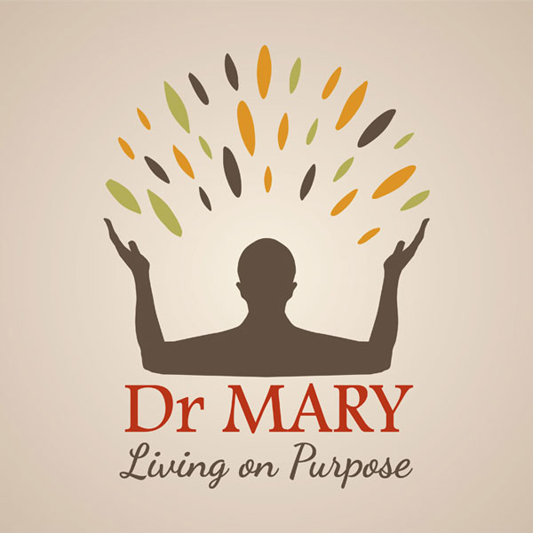 Dr Mary Living on Purpose
